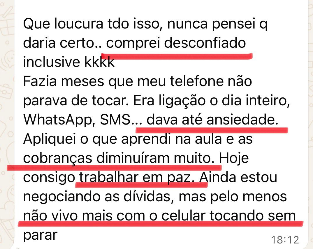 Print de conversa no WhatsApp de cliente relatando que comprou desconfiado e que as cobranças diminuíram muito após aplicar o método